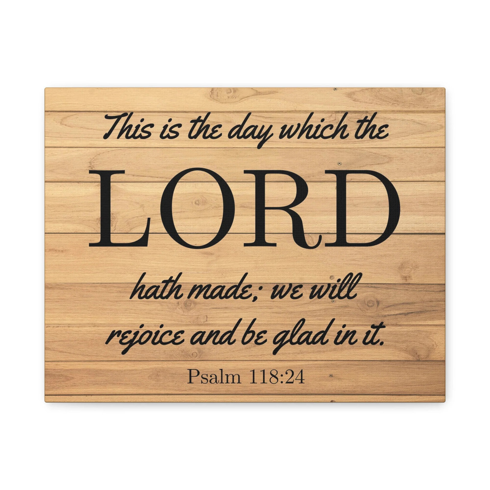 Scripture Walls The Lord Hath Made Psalm 118:24 Bible Verse Canvas Christian